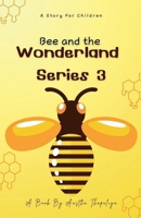 Bee and the Wonderland (Series 3) B0F4RVTSHN Book Cover