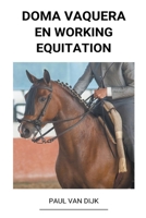 Doma Vaquera en Working Equitation B0B86KBZH9 Book Cover