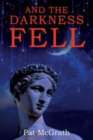 And the Darkness Fell 1478797959 Book Cover