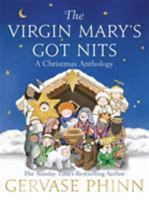 The Virgin Mary's Got Nits: A Christmas Anthology 1444779400 Book Cover
