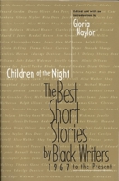 Children of the Night: The Best Short Stories by Black Writers, 1967 to the Present 0316599239 Book Cover