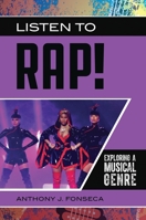 Listen to Rap! Exploring a Musical Genre 1440865663 Book Cover