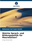 Welche Sprach- und Bildungspolitik für Mauretanien? (German Edition) 6208579090 Book Cover
