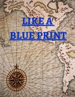 Like a Blue Print B09C3D52W5 Book Cover