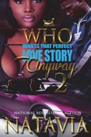 Who Wants That Perfect Love Story Anyway 2 172358567X Book Cover