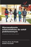 Wprowadzanie szesciolatków do szkól podstawowych: Perspektywa dziecinstwa w szkole (Polish Edition) 6206762653 Book Cover