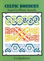 Celtic Borders Laser-Cut Plastic Stencils 0486286355 Book Cover