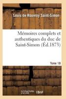 M�moires de Saint-Simon; Volume 18 1371909237 Book Cover