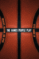 The Games People Play 1498258301 Book Cover
