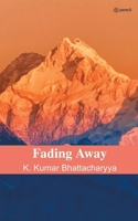 Fading Away 9356109958 Book Cover