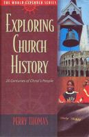 Exploring Church History (World Explorer) 0529116979 Book Cover
