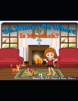 Oh Where Oh Where Is My Mask? B08Z2RLL1D Book Cover