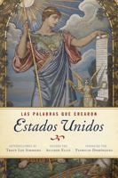 Las palabras que crearon Estados Unidos: [FINDING OUR WORDS: Words That Made America] (Spanish Edition) B0H2QTMVGQ Book Cover