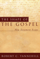 The Shape of the Gospel: New Testament Essays 1597525111 Book Cover