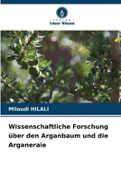 Wissenschaftliche Forschung über den Arganbaum und die Arganeraie 620565458X Book Cover