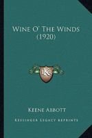 Wine O' the Winds 0548637350 Book Cover