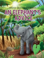 An Elephant's Advice 1916184820 Book Cover