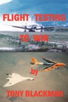 Flight Testing to Win 0955385644 Book Cover