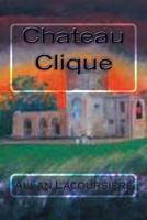 Chateau Clique 1479142107 Book Cover