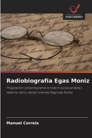 Radiobiografia Egas Moniz (Polish Edition) 6208493722 Book Cover