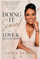 Doing It Scared in Love & Relationships 1736473468 Book Cover