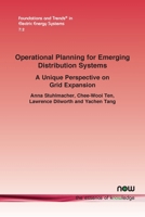 Operational Planning for Emerging Distribution Systems: A Unique Perspective on Grid Expansion 1638283001 Book Cover
