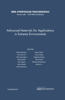 Advanced Materials for Applications in Extreme Environments: Volume 1298 1605112755 Book Cover