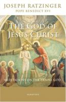 The God of Jesus Christ: Meditations on the Triune God 1621642100 Book Cover