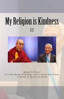 My Religion is Kindness: II - My Religion is Very Simple 1726455815 Book Cover
