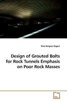 Design of Grouted Bolts for Rock Tunnels Emphasis on Poor Rock Masses 363918307X Book Cover
