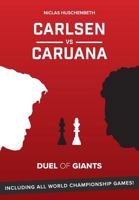 Carlsen vs. Caruana: Duel of Giants 1792096518 Book Cover