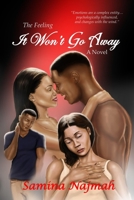 It Won't Go Away: The Feeling 1505529638 Book Cover