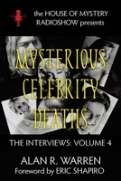 Mysterious Celebrity Deaths: The Interviews 1989980260 Book Cover