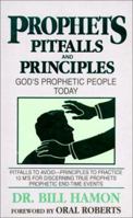 Prophets, Pitfalls and Principles: God's Prophetic People Today (Prophets, 3) 0939868059 Book Cover
