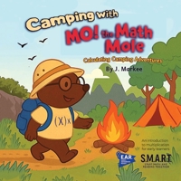 Camping with Mo! the Math Mole : Calculating Camping Adventures 1969648007 Book Cover