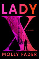 Lady X: A Novel 0593983661 Book Cover