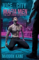 Vice City: Mafia Men: The Gay Crime Syndicate B0F847RZVC Book Cover