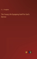 The Young Life Equipping Itself for God's Service 3368166395 Book Cover