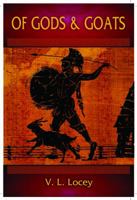 Of Gods & Goats 0985092203 Book Cover