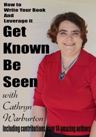 Get Known Be Seen with Cathryn Warburton 0648377881 Book Cover