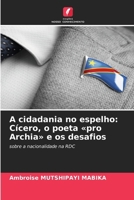 A cidadania no espelho: Cícero, o poeta pro Archia e os desafios (Portuguese Edition) 6630279433 Book Cover