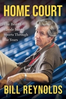 Home Court : The Best of Rhode Island Sports Through the Years 1968548440 Book Cover