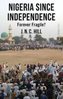 Nigeria Since Independence: Forever Fragile? 0230298524 Book Cover