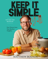 Keep It Simple Y'all: Easy dinners from Your Barefoot Neighbor B0DGKST9ZN Book Cover