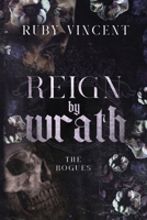 Reign By Wrath (Rogues) 1959297244 Book Cover