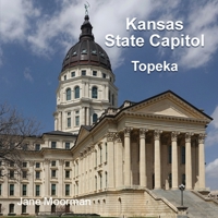 Kansas State Capitol B0DZ9L7YV7 Book Cover