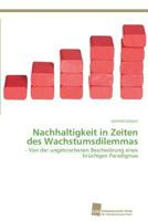 Nachhaltigkeit in Zeiten des Wachstumsdilemmas 3838131169 Book Cover