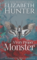 A Very Proper Monster: An Elemental World Novella 1544896514 Book Cover