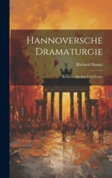 Hannoversche Dramaturgie: Kritische Studien Und Essays 1022522566 Book Cover
