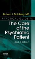 Practical Guide to the Care of the Psychiatric Patient: Practical Guide Series (Practical Guide) 0815178921 Book Cover